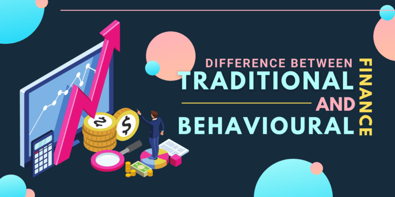 Difference Between Traditional Finance And Behavioural Finance