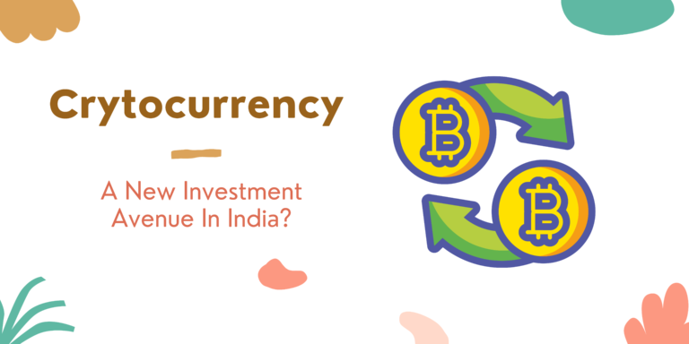 CRYPTOCURRENCY – A NEW INVESTMENT AVENUE IN INDIA?