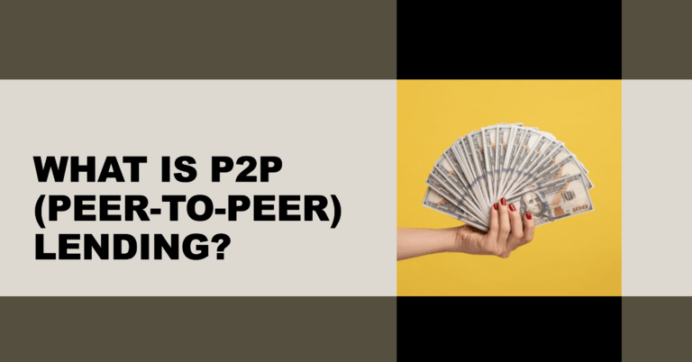 What is P2P (Peer-To-Peer) Lending?